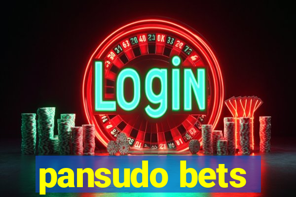 pansudo bets